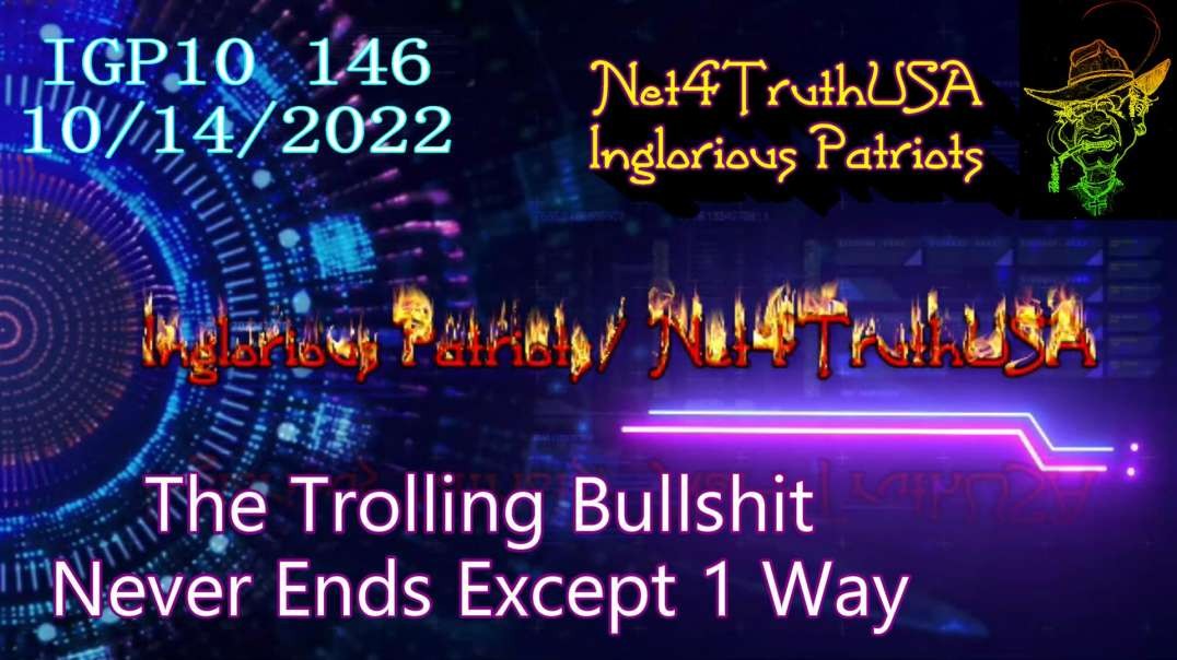 IGP10 146 - The Trolling Bullshit NEVER Ends - except ONE way..mp4