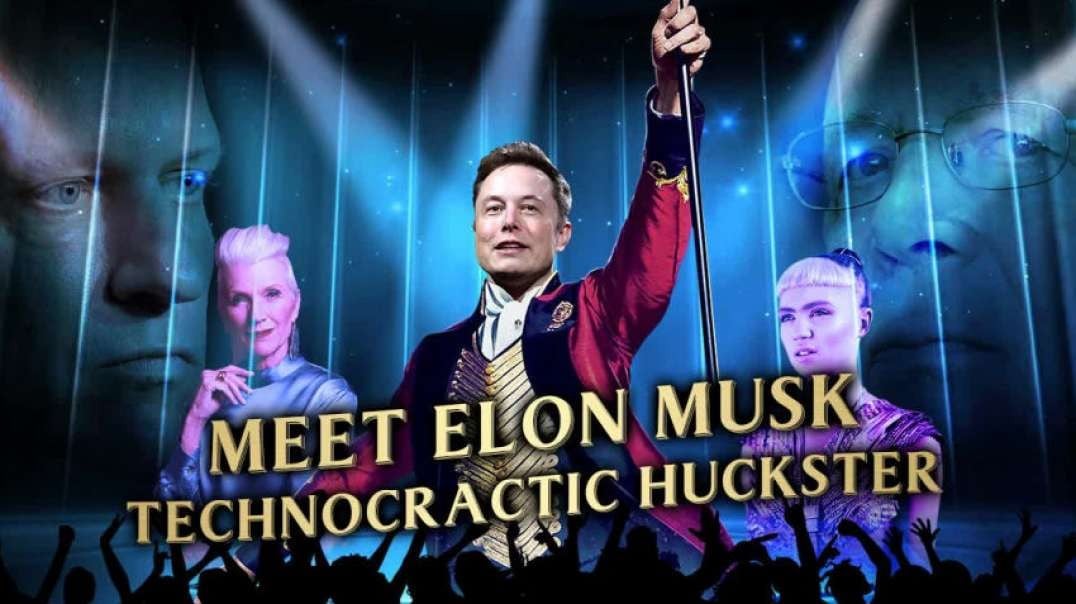 Meet Elon Musk, Technocractic Huckster - Corbett Report (2022)