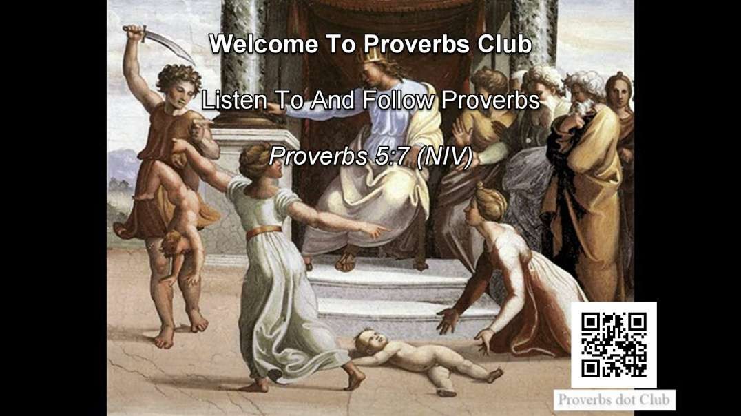 Listen To And Follow Proverbs - Proverbs 5:7