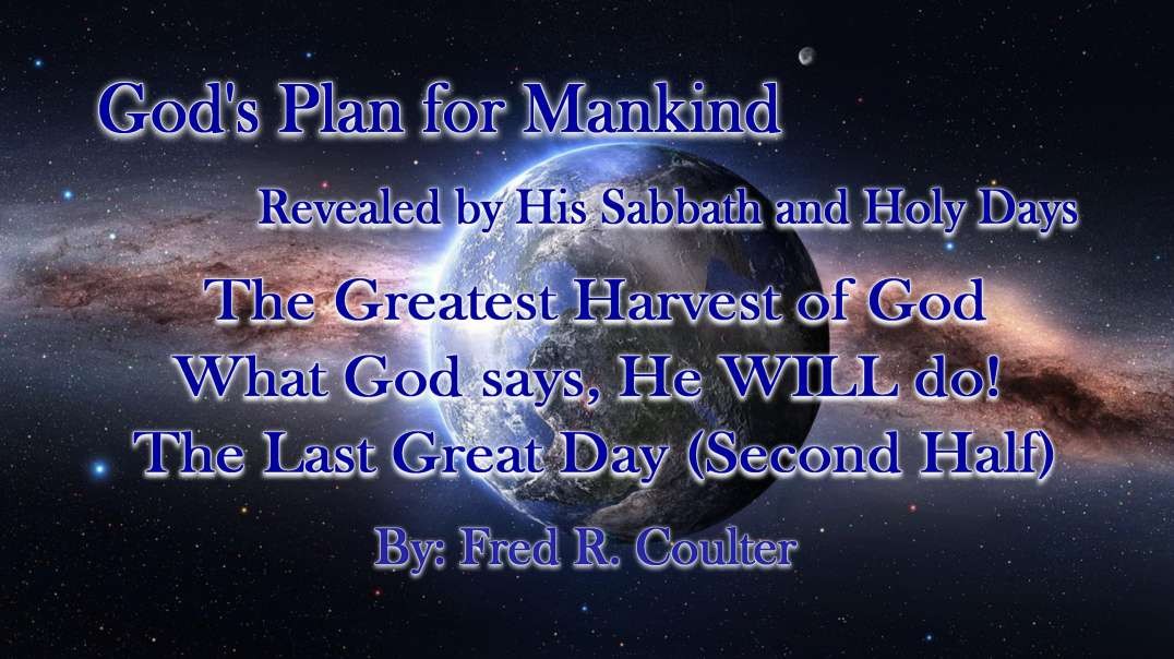 The Greatest Harvest of God - (Second Half)
