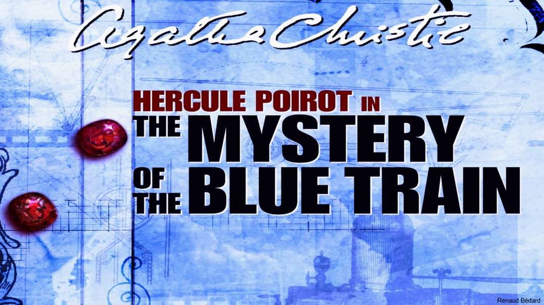 AGATHA CHRISTIE'S HERCULE POIROT THE MYSTERY OF THE BLUE TRAIN (RADIO DRAMA)