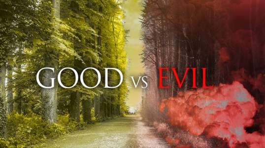Good and Evil - The Battle!