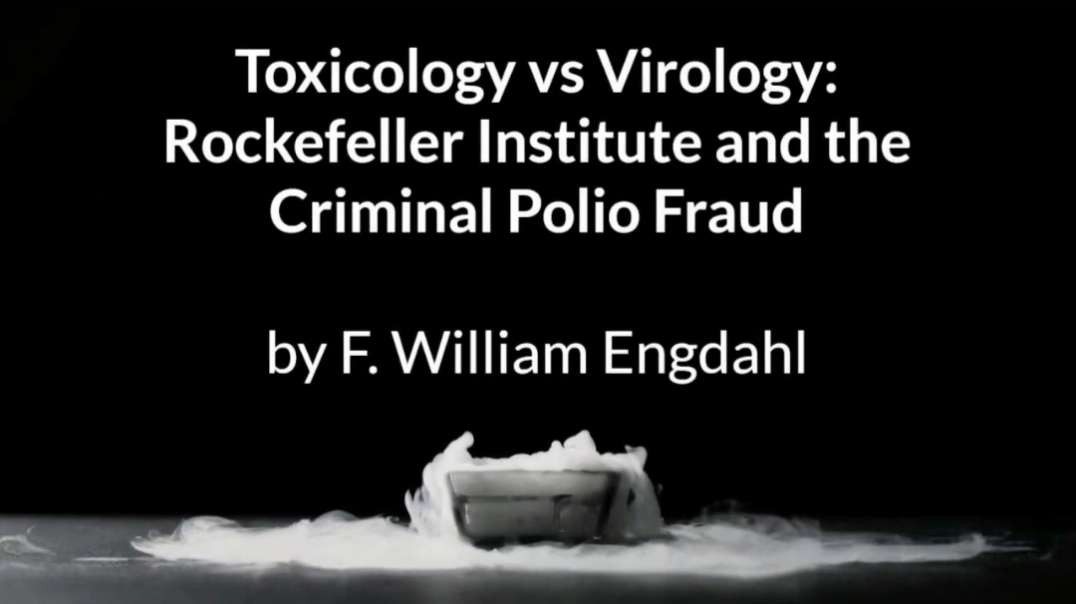 Toxicology vs Virology - Rockefeller Institute and the Criminal Polio Fraud - Dr. Sam Bailey