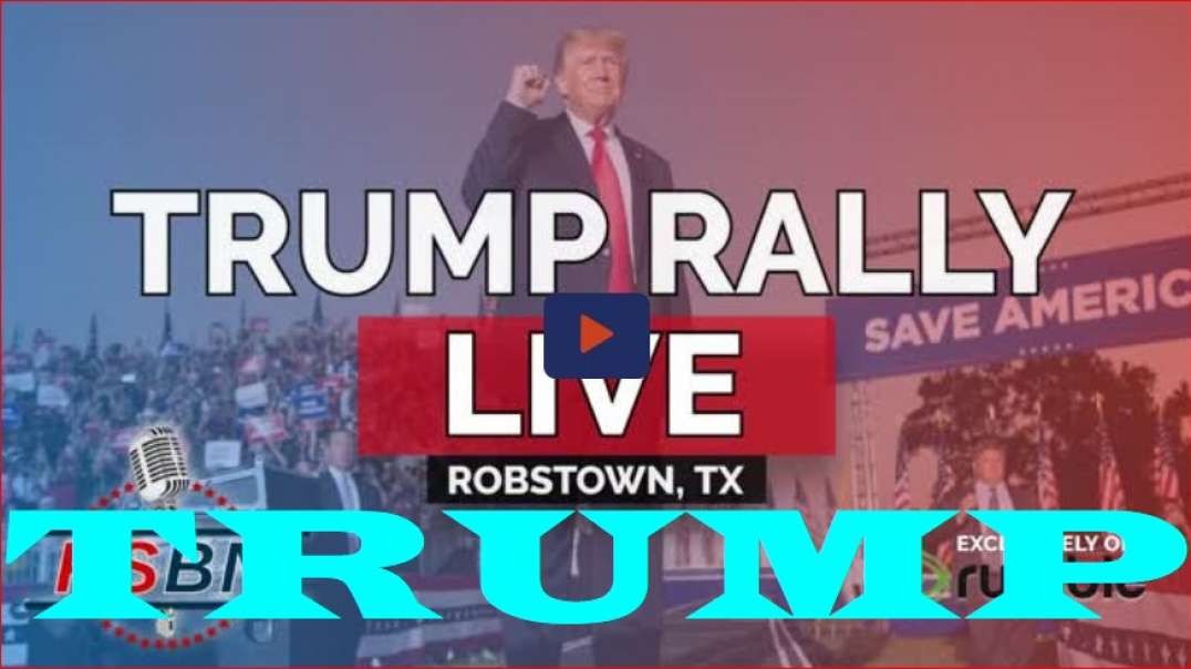 WATCH LIVE: PRESIDENT DONALD J. TRUMP HOLDS SAVE AMERICA RALLY IN ROBSTOWN, TX 10/22/22