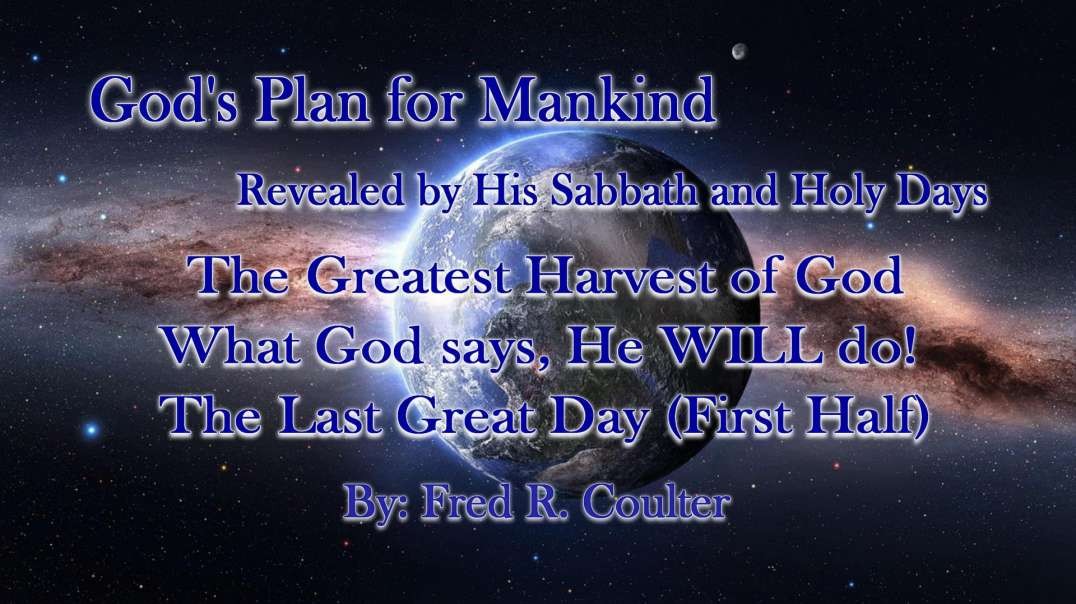 The Greatest Harvest of God - (First Half)