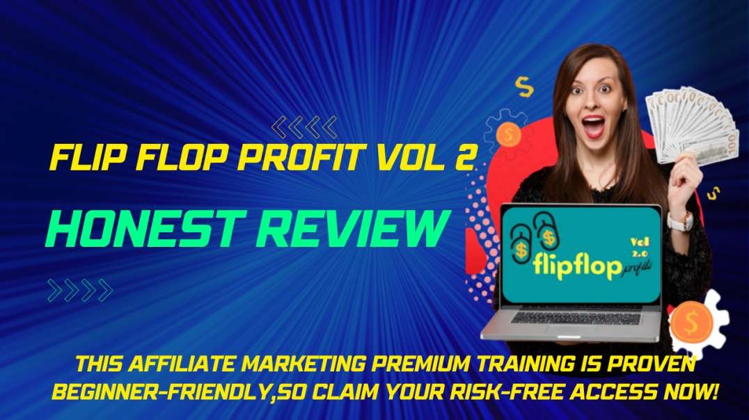 Flip Flop Profits Vol 2 Honest Review.mp4