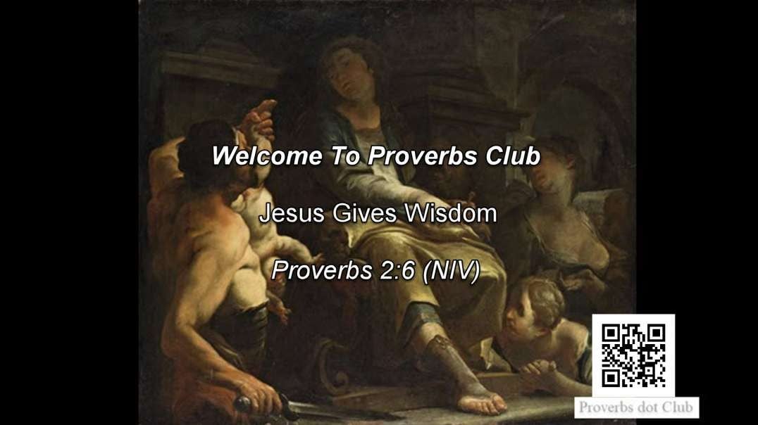 Jesus Gives Wisdom - Proverbs 2:6