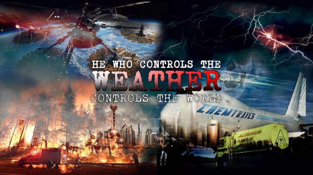 IT IS FINISHED Presents: He Who Controls The Weather Controls The World (Part One)