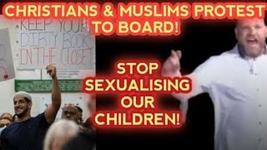 Christian & Muslim Parents Join In Protest! We Do Not Send Our Kids To Learn About Sexual Pleasures!