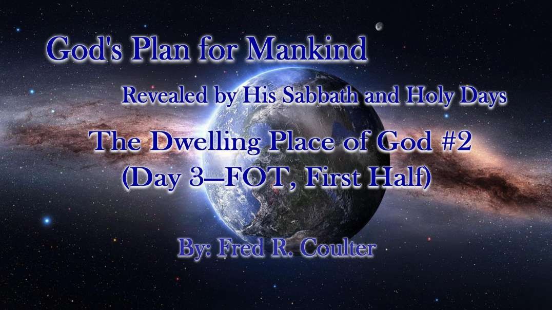 Day Three - The Dwelling Place of God #2 (First Half)