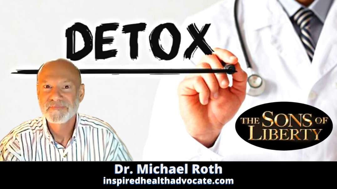 America's Frontline Doctor: We've Become Super Toxic, We Need To Super Detoxify - Guest: Dr. Michael Roth