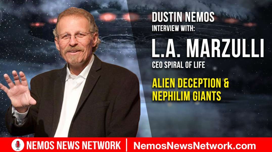 Dustin Nemos & L.A. Marzulli on Alien Deception & Nephilim Giants