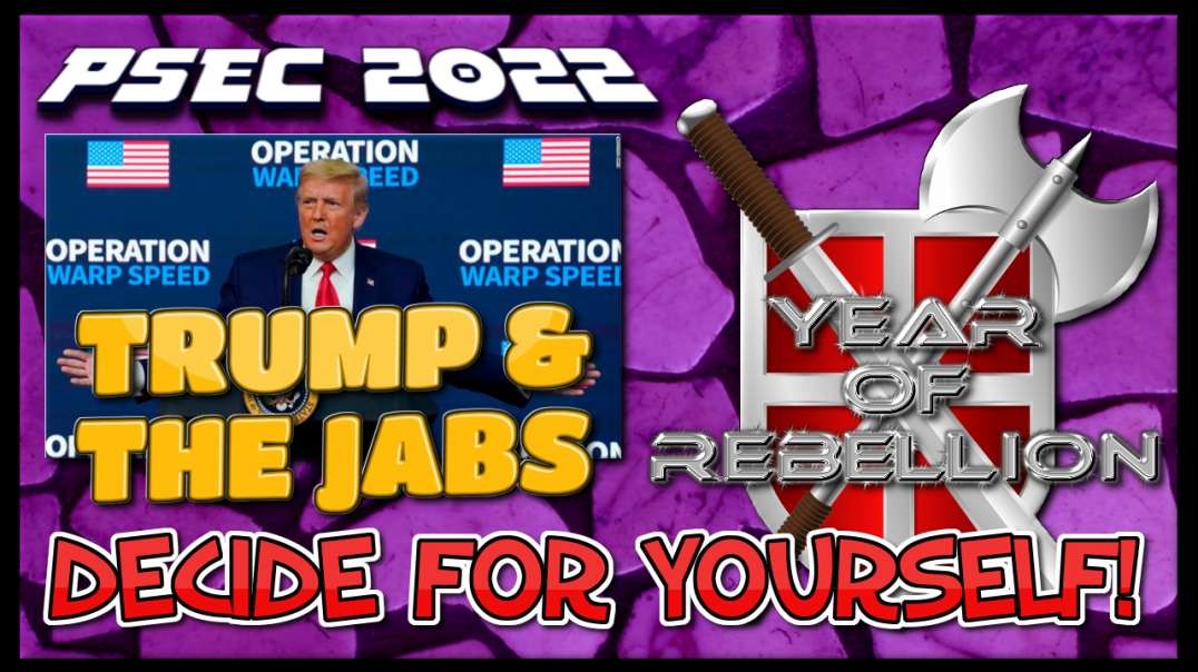 PSEC - 2022 - Trump & The Jabs | Decide For Yourself | 432hz [hd 480p]