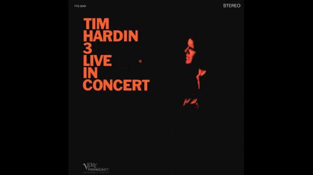 Tim Hardin – Tim Hardin 3 Live In Concert
