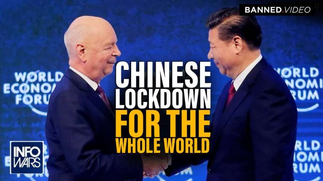 BOMBSHELL VIDEO- Klaus Schwab Says Chinese Lockdowns to Expand Worldwide