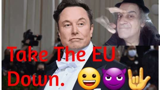 Elon Musk And EU Battle Each Other.  😀😈🤟🪖
