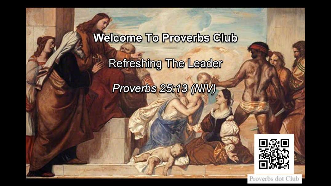 Refreshing The Leader - Proverbs 25:13