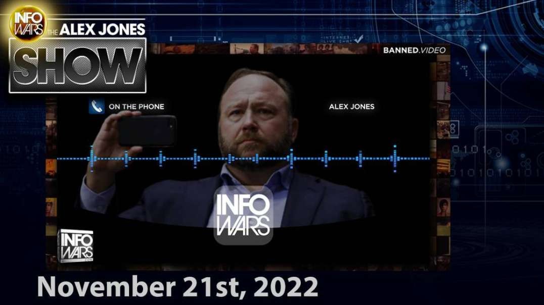 Learn The Truth Behind Musk’s Outrageous Comments About Alex Jones - FULL SHOW 11/21/22
