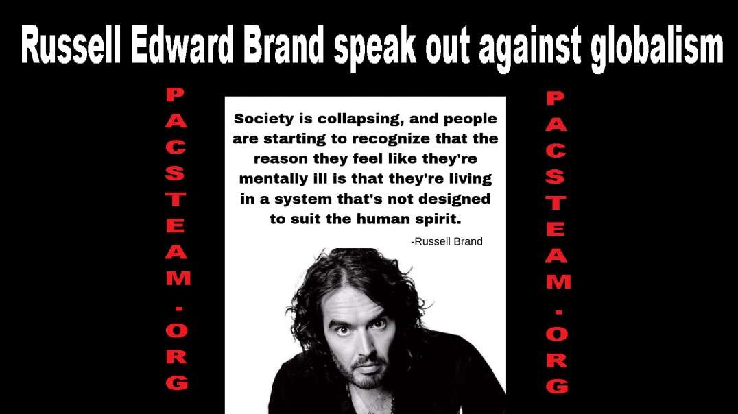 Russell Edward Brand speak out against globalism.mp4
