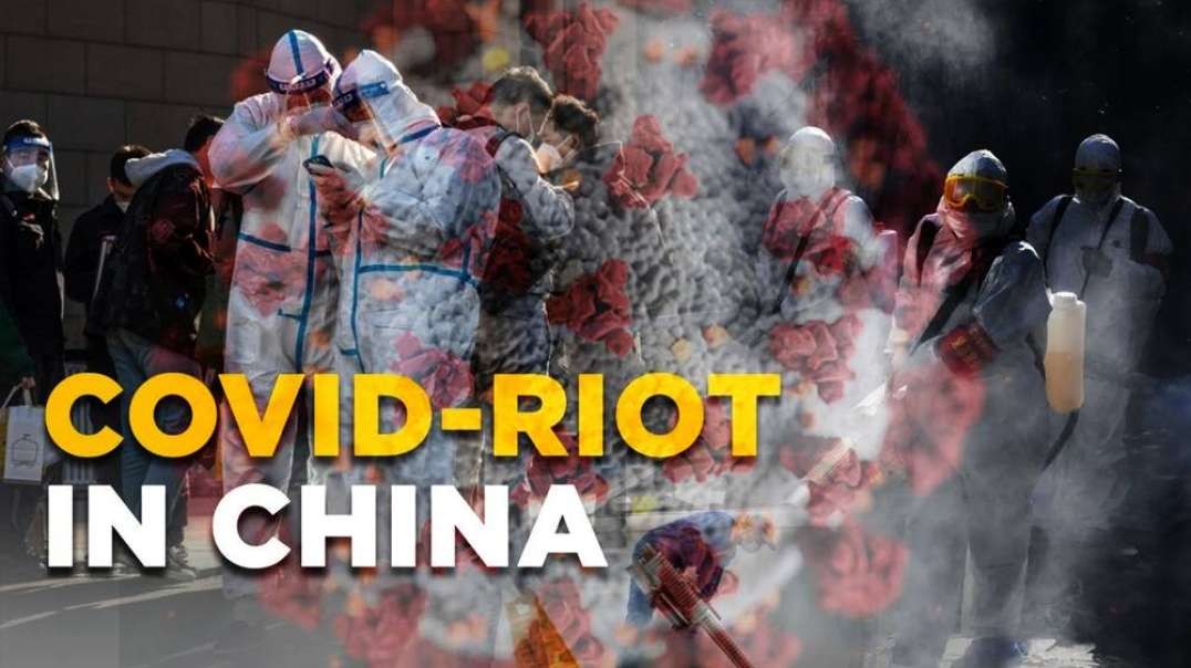 Unprecedented Chinese Riot Exposes U.N. Global Lockdown Plan