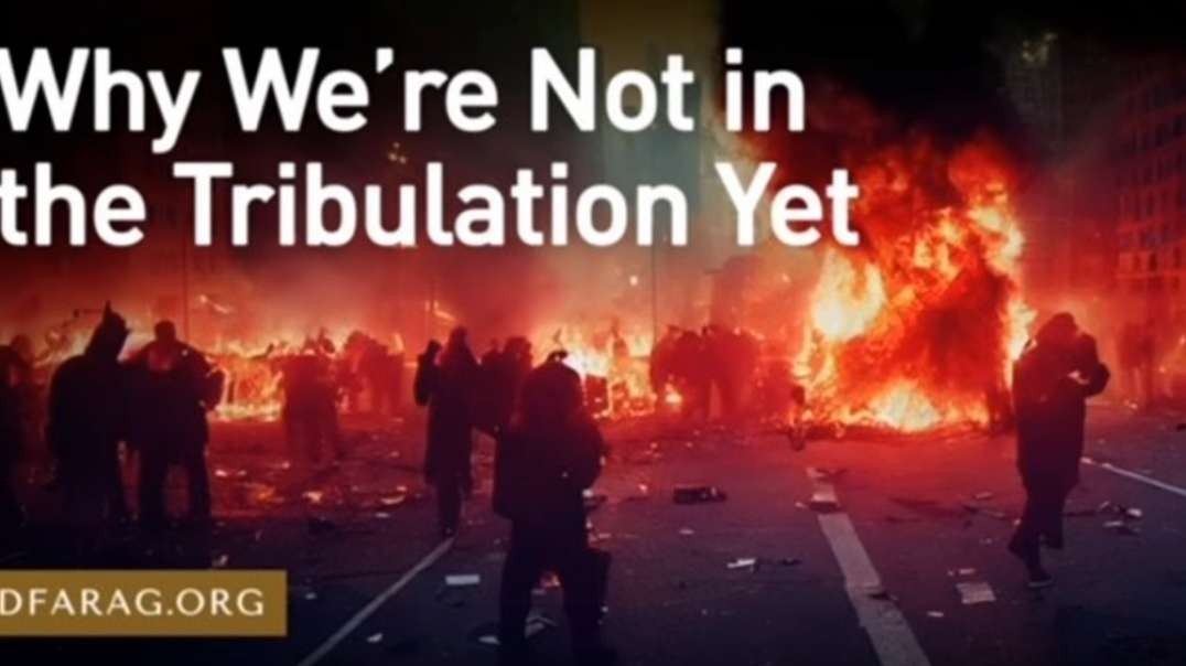 JD FARAG: PROPHECY UPDATE:  Why We Are Not In The Tribulation Yet