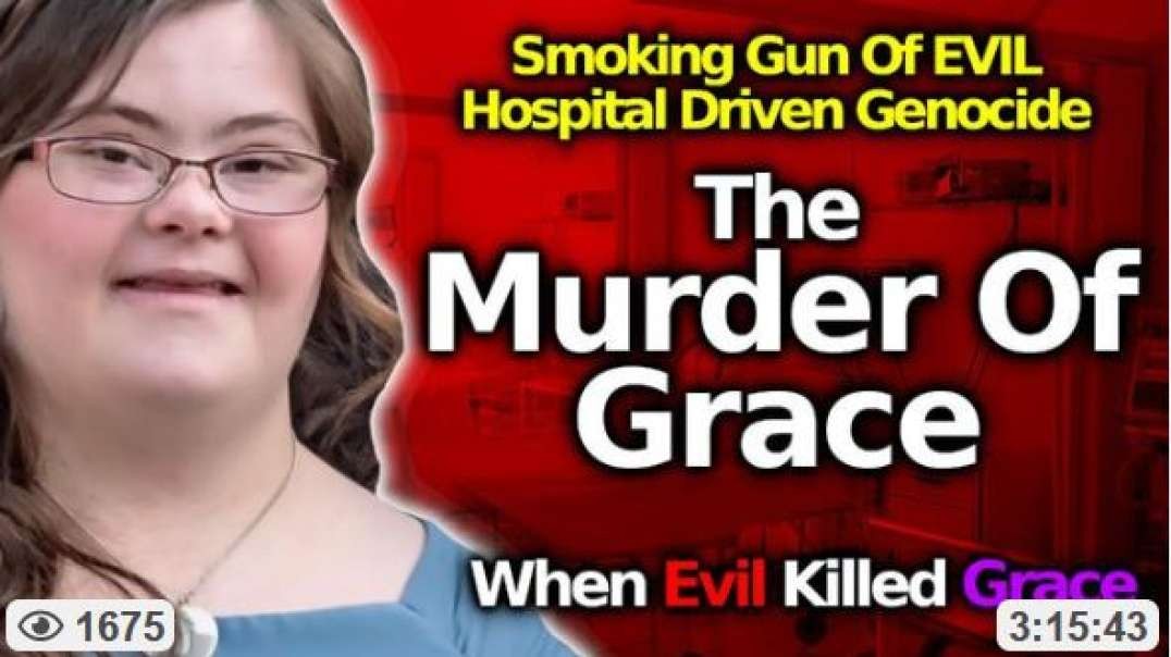 timtruth GRACE MURDERED Family's Beloved Daughter KILLED By Docs Nurses In Front Of Family.mp4