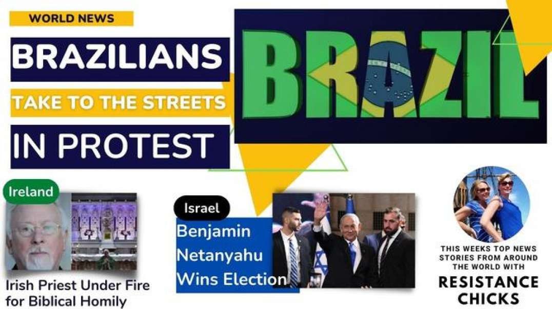 Brazilians Take To Streets In Protest; Irish Priest Under Fire; Netanyahu Wins 11/6/22