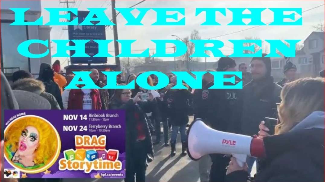 "Leave the children alone" Ontario drag queen story time slammed by protest!