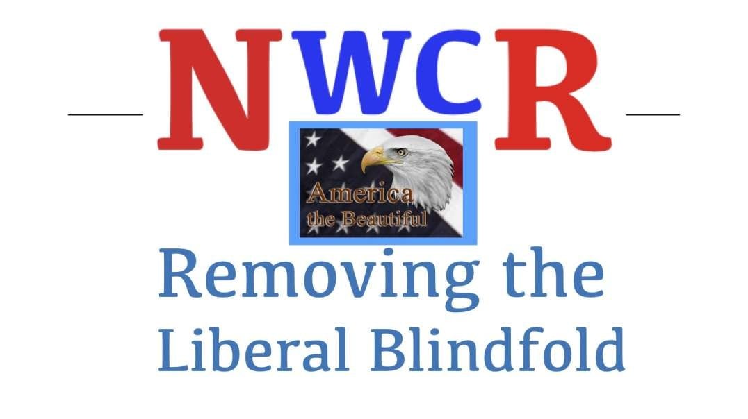 NWCR's Removing the Liberal Blindfold 11:24:2022 - HD 1080p.mov