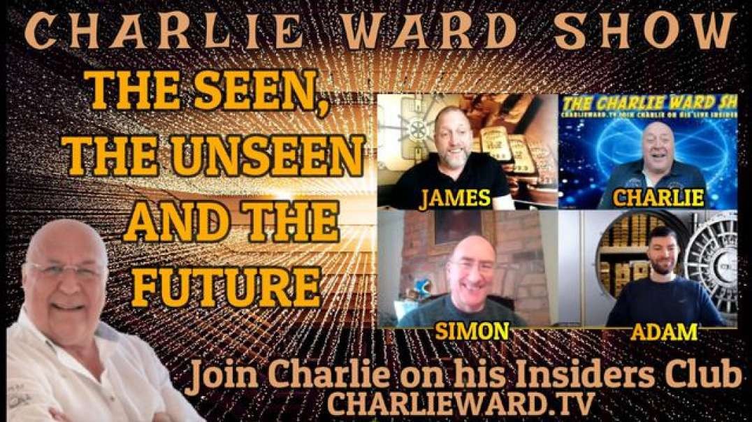 THE SEEN, THE UNSEEN AND THE FUTURE WITH ADAM, JAMES, SIMON PARKES AND CHARLIE WARD