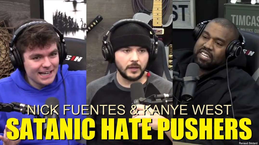 KANYE WEST (YE) NICK FUENTES & MILO YIANNOPOULOS ARE REALLY SATANIC SOWING DIVISION AND HATRED
