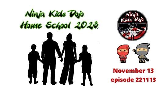 NINJA KIDS DOJO HOMESCHOOL 2022 - ep221113