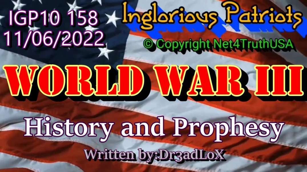 IGP10 158 - World War 3 History and Prophesy.mp4
