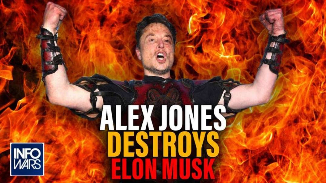 Alex Jones Responds To Elon Musk's Declaration Of War Apparent Threat