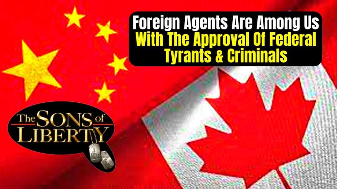 Foreign Agents Are Among Us With The Approval Of Federal Tyrants & Criminals
