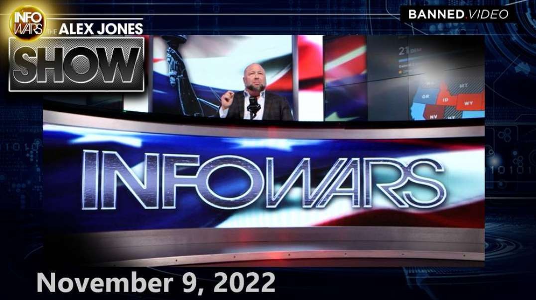 Election Day Coverage With Alex Jones – The Deep State Is Attempting to Steal the Midterms Using the Exact Same Criminal Tactics From 2020! – FULL SHOW 11/8/22