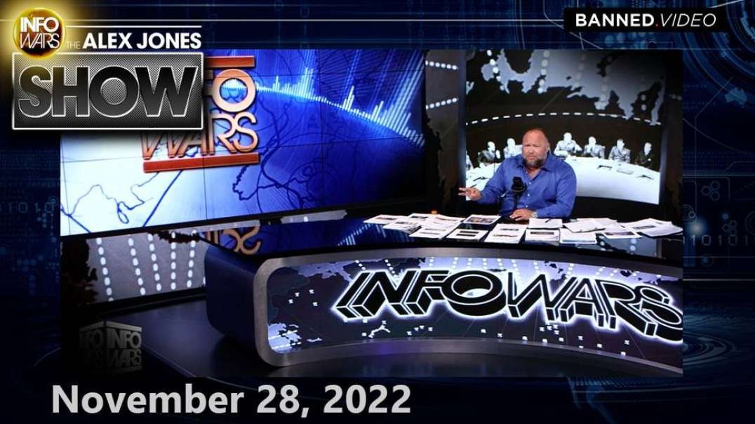 Globalists Scramble to Censor Chinese Revolt Against Covid Tyranny as West Awakens to UN Push for More Lockdowns – Monday FULL SHOW 11/28/22