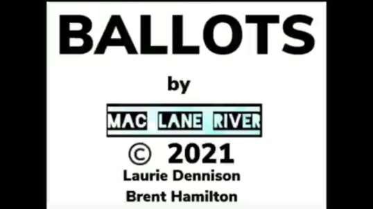 “Ballots” by Mac Lane River