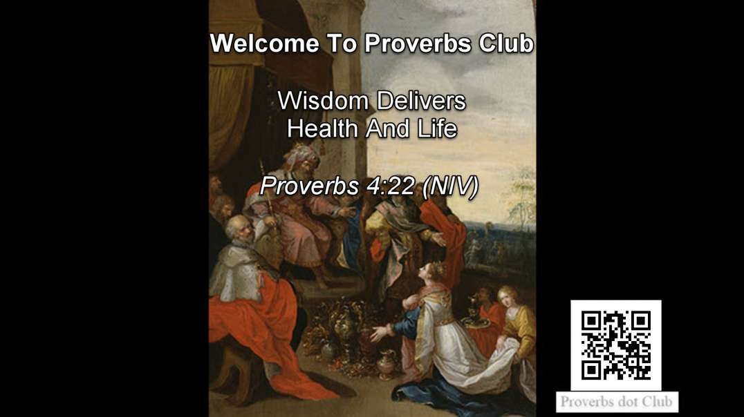 Wisdom Delivers Health And Life - Proverbs 4:22