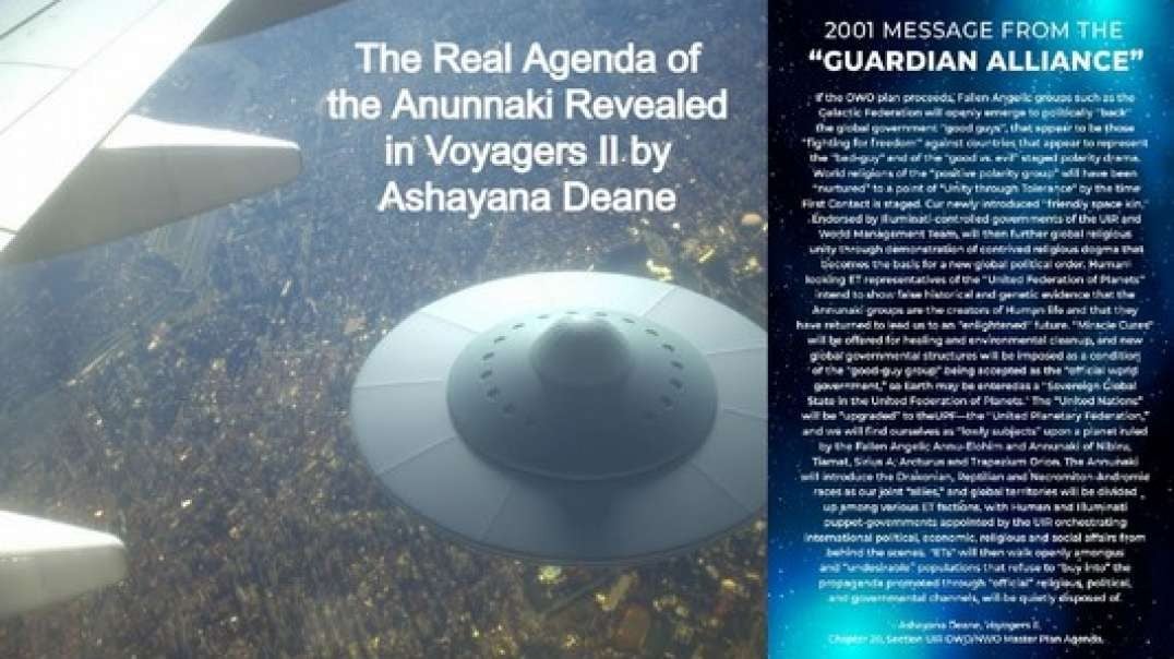 The Real Agenda of the Anunnaki Revealed in Voyagers II by   Ayashana Deane 11-11-22