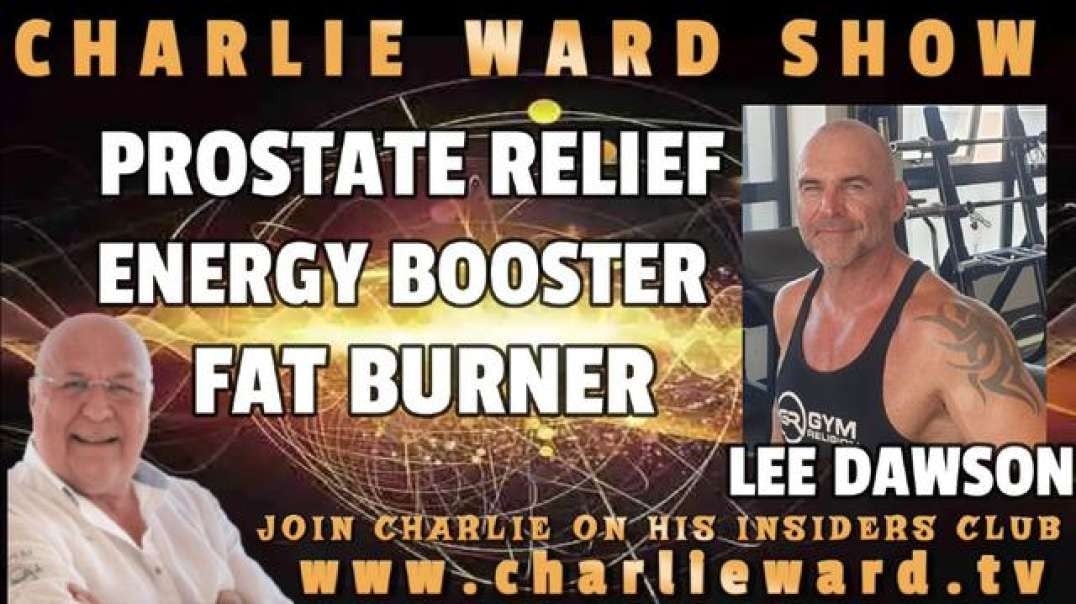 PROSTATE RELIEF, ENERGY BOOSTER, FAT BURNER WITH LEE DAWSON & CHARLIE WARD