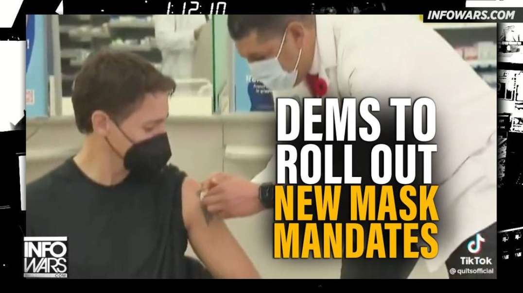 Emergency Report- Deep State Dems Rolling New Mask Mandate
