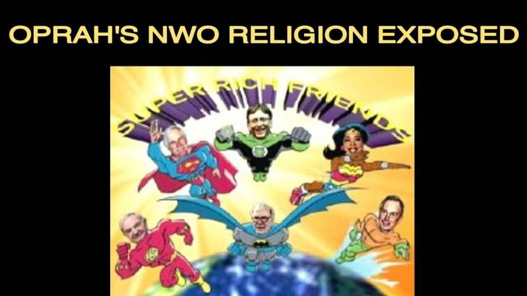 Oprah's NWO Earth-Worship Religion Of Enslavement