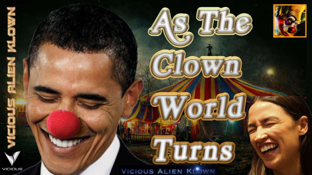 As The Clown World Turns