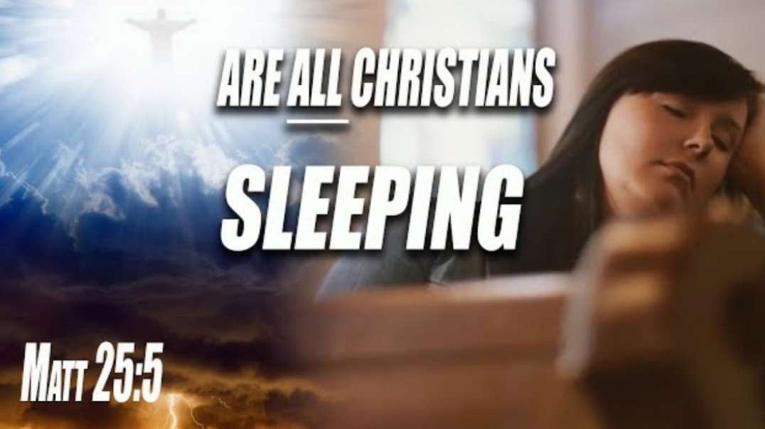 Churches are ASLEEP About Jesus Return - How Can We WAKE THEM UP_ Matt 25(360P).mp4