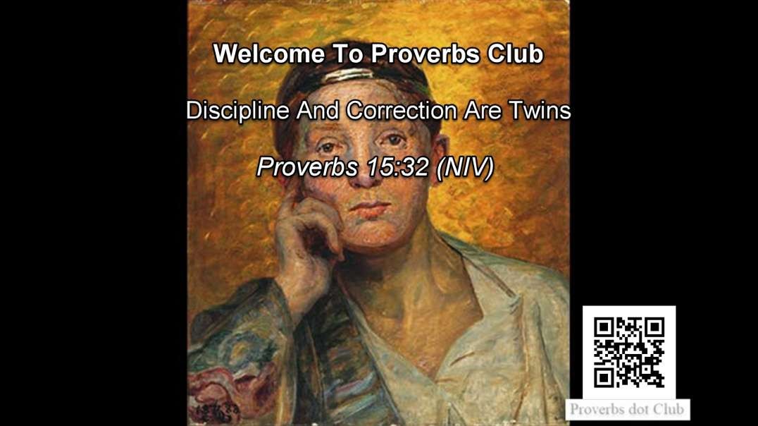Discipline And Correction Are Twins - Proverbs 15:32