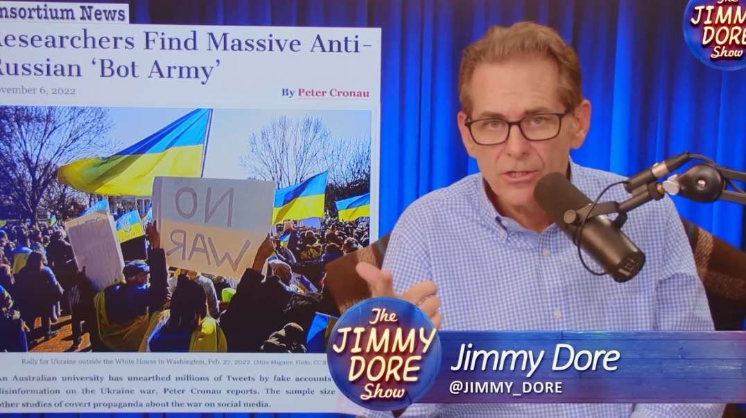 jimmydoreshow How Ukraine – Not Russia – Floods Social Media With War Propaganda.mp4