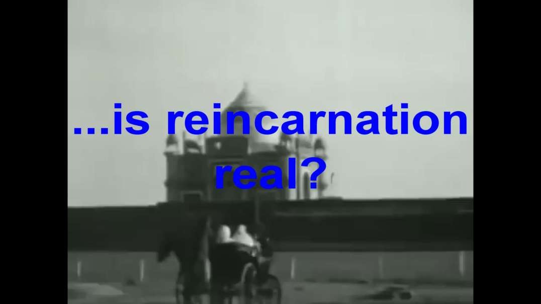 ...is reincarnation real?
