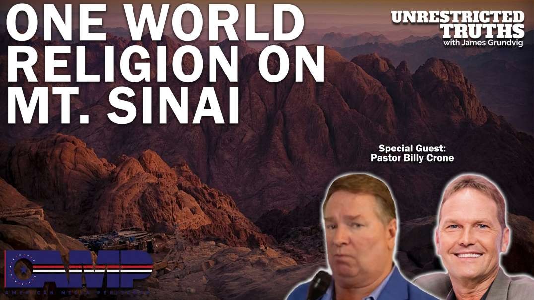 One World Religion On Mt. Sinai | Unrestricted Truths
