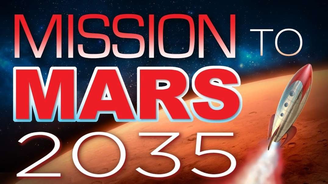 MISSION to MARS 2035   NASA Exposed!  Flat Earth